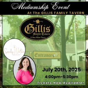 Mediumship Event at Gillis Family Tavern 7-20-25