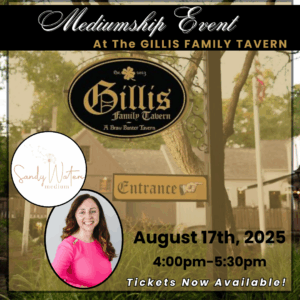 Mediumship Event at Gillis Family Tavern 8-17-25 2